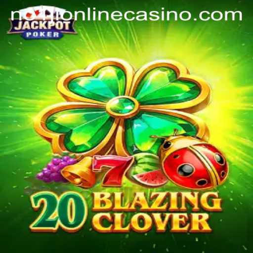 Explore the Exciting World of 20BlazingClover at NO1JL Online Casino