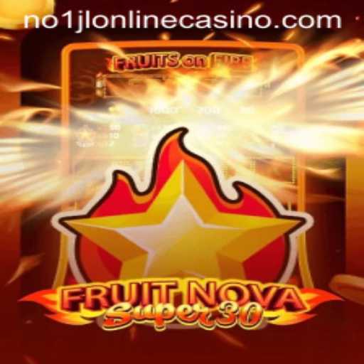 Exploring FruitrNovaSupe30: The Next Sensation in Online Gaming at NO1JL Casino